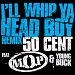 50 Cent - "I'll Whip Ya Head Boy" (Single)