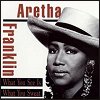 Aretha Franklin - What You See Is What You Sweat