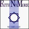 Faith No More - We Care A Lot