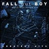 Fall Out Boy - 'Believers Never Die - Greatest Hits'