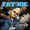 Fat Joe - Loyalty