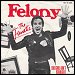 Felony - "The Fanatic" (Single)