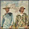 Florida Georgia Line - "Life Rolls On"