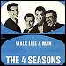 The Four Seasons - "Walk Like A Man" (Single)