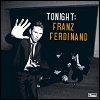 Franz Ferdinand - Tonight