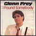 Glenn Frey - "I Found Somebody" (Single)