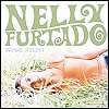 Nelly Furtado - 'Whoa, Nelly!'