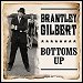 Brantley Gilbert - "Bottoms Up" (Single)