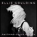 Ellie Goulding - "Anything Could Happen" (Single)