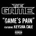 The Game featuring Keyshia Cole - "Games' Pain" (Single)