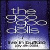 Goo Goo Dolls - 'Live In Buffalo July 4 2002'
