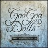 Goo Goo Dolls - 'Something For The Rest Of Us'