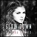 Selena Gomez - "Slow Down" (Single)