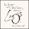 Ben Harper - 'There Will Be Light'