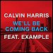 Calvin Harris featuring Example - "We'll Be Coming Back" (Single)