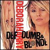 Debbie Harry - 'Def, Dumb & Blonde'