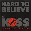 'Hard To Believe: Kiss Covers' compilation