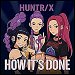 Huntr/x, Ejae, Audrey Nuna & Rei Ami - "How It's Done" (Single)
