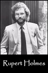 Rupert Holmes Info Page