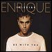 Enrique Iglesias - "Be With You" (Single)