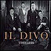 Il Divo - 'Timeless'