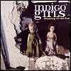 Indigo Girls - Shaming Of The Sun