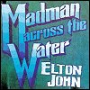 Elton John - Madman Across The Water