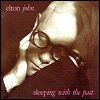 Elton John - Sleeping With The Past