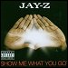 Jay-Z - "Show Me What You Got" (Single)