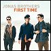 Jonas Brothers - "First Time" (Single)