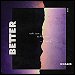 Khalid - "Better" (Single)