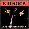 Kid Rock - The Polyfuze Method