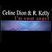 R. Kelly & Celine Dion - "I'm Your Angel" (Single)