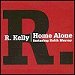 R. Kelly - Home Alone (Single)