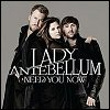 Lady Antebellum - 'Need You Now'