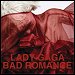 Lady Gaga - "Bad Romance" (Single)