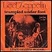 Led Zeppelin - "Trampled Under Foot" (Single)