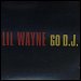 Lil Wayne - "Go DJ" (Single)