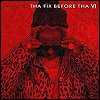 Lil Wayyne - 'Tha Fix Before Tha VI'