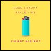 Loud Luxury & Bryce Vine - "I'm Not Alright" (Single)