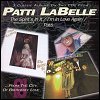 Patti LaBelle - Spirits In It / I'm In Love Again / Patti