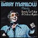 Barry Manilow - "Ready To Take A Chance Again" (Single)