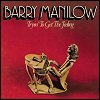 Barry Manilow - 'Tryin' To The Get The Feeling'
