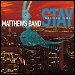 Dave Matthews Band - Stay (Wasting Time) (Single)