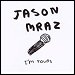 Jason Mraz - "I'm Yours" (Single)