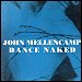 John Mellencamp - "Dance Naked" (Single)