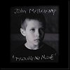 John Mellencamp - Trouble No More