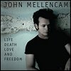 John Mellencamp - Life, Death, Love And Freedom