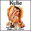 Kylie Minogue - 'Kylie - Golden - Live In Concert'