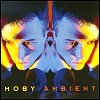 Moby - Ambient